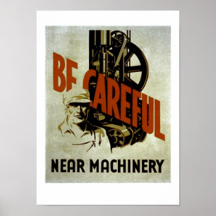 Wees voorzichtig bij de machine - WPA-Poster - Poster