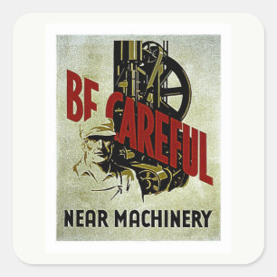 Wees voorzichtig bij machines - WPA Safety Poster Vierkante Sticker