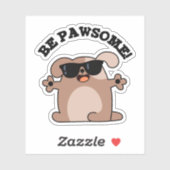 Wees voorzichtig Geweldige Dog Pun Sticker (Vel)