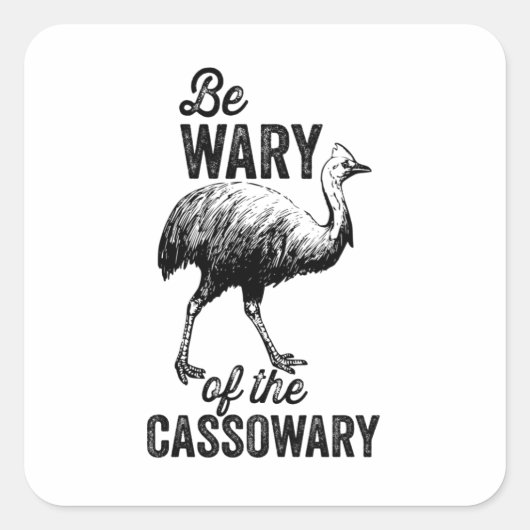 Wees voorzichtig met de Cassowary Vierkante Sticker (Voorkant)
