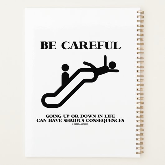 Wees voorzichtig met het omhoog gaan leven ernstig planner (Achterkant)