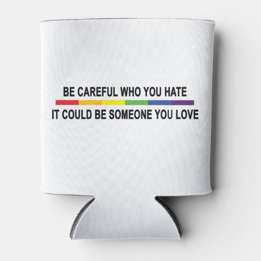 Wees voorzichtig met wie je haat blikjeskoeler (Voorkant)