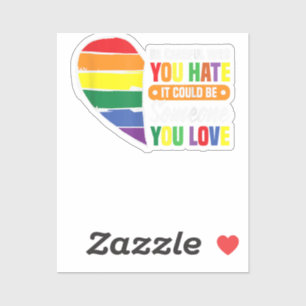 Wees voorzichtig met wie je haat gay meisje gay pr sticker