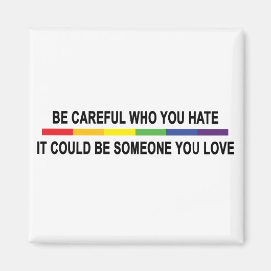 Wees voorzichtig met wie je haat magneet (Voorkant)