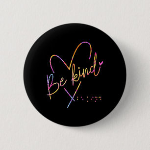 Wees vriendelijk blind bewustzijn braille ronde button 5,7 cm