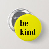 Wees vriendelijk Button cadeau. (Voorkant /achterkant)