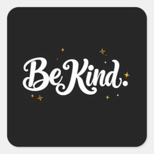 "Wees Vriendelijk" Calligrafisch ontwerp Vierkante Sticker