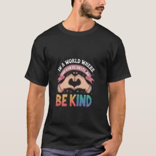 Wees vriendelijk en maak een verschil Inspirerend T-shirt