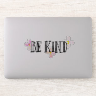 Wees vriendelijk Floral Inspirerend Quote Sticker