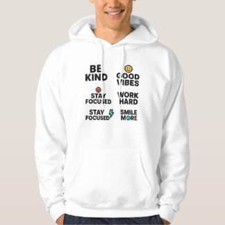 Wees vriendelijk, goede vibes, werk hard - Motivat Hoodie