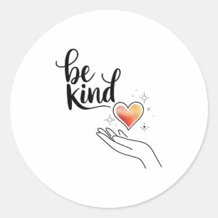 Wees vriendelijk Inrationeel citaat Positief Motiv Ronde Sticker