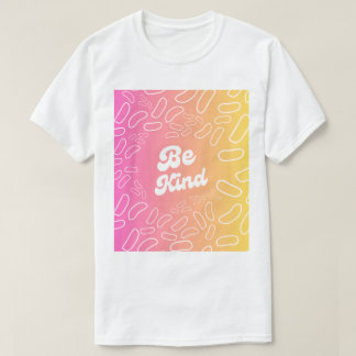 Wees vriendelijk inspiratie t-shirt