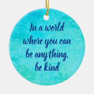 Wees vriendelijk inspirerend prijsopgave blauw gro keramisch ornament