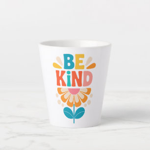 Wees vriendelijk kleurrijke bloem - Inspirerend po Latte Mok