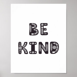 Wees vriendelijk. Kweekkamer voor zwarte en witte Poster
