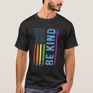 Wees vriendelijk LGBT LGBTQ Gay Pride Regenboog Am T-shirt
