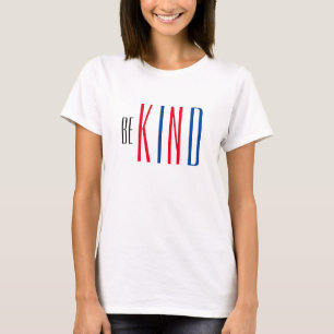 Wees vriendelijk Quote Red White Blue Womens Mode T-shirt