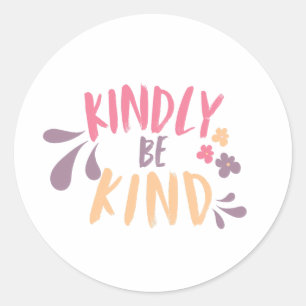 Wees vriendelijk rugzak motivatie quote sticker