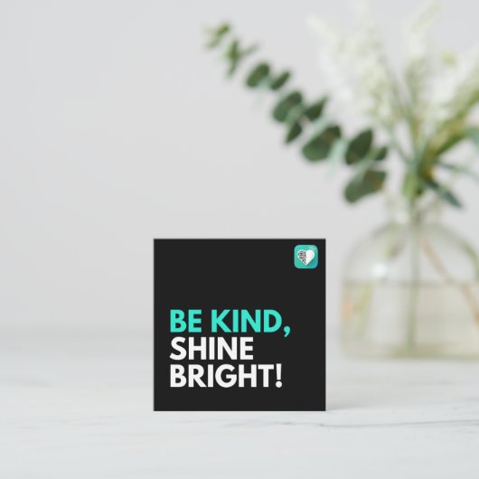 WEES VRIENDELIJK, SCHITTER HELDER! VIERKANTE VISITEKAARTJE (Staand voorkant)