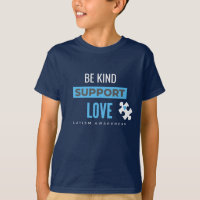 Wees vriendelijk, steun. Liefde. autisme Kinder T-