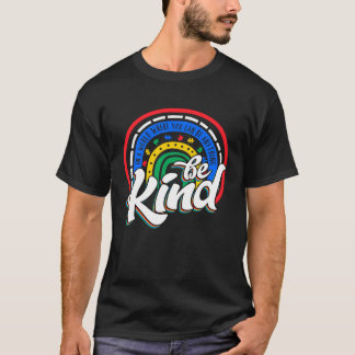 Wees vriendelijk tot bewustzijn bij autisme Regenb T-shirt