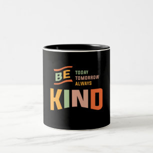 Wees vriendelijk vandaag Morgen Altijd Christelij Tweekleurige Koffiemok