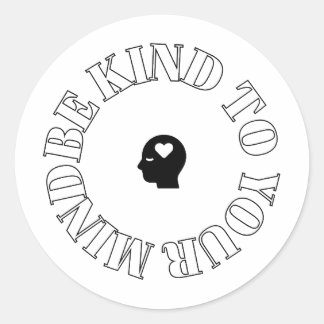 Wees vriendelijk voor je geest cirkelsticker ronde sticker