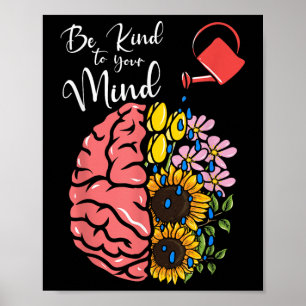 Wees vriendelijk voor je geest - Geestelijke gezon Poster