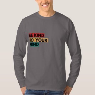 Wees Vriendelijk Voor Je Geest – Kleur Tab Wellnes T-shirt