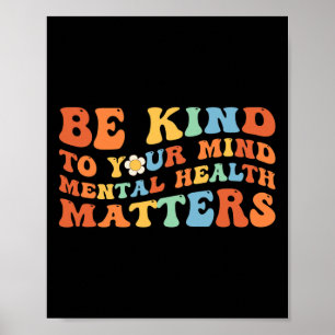 Wees vriendelijk voor je geestelijke gezondheid poster