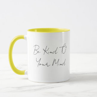 Wees Vriendelijk Voor Je Verstand Minimalistische Mok