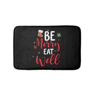 Wees vrolijk om goed te eten badmat