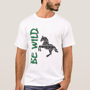 Wees Wild – Sterk Decorontwerp Paard Inspirerend T-shirt