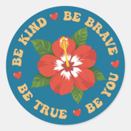 Wees zo vriendelijk om waar te zijn. ronde sticker