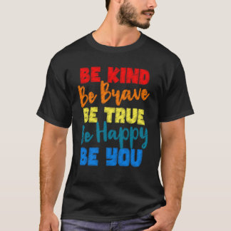 Wees zo vriendelijk, wees blij, wees blij. t-shirt