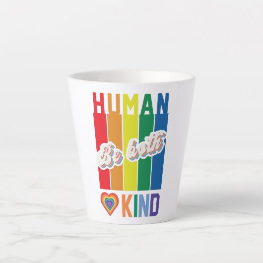 Wees zowel menselijk als vriendelijk -  regenboogg latte mok (Voorkant)