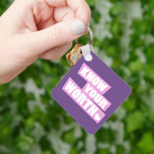 Weet dat je het waard bent van jezelf meer slogan  sleutelhanger