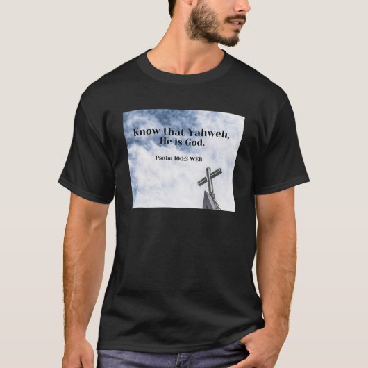 Weet dat Yahweh, hij is God Psalm 100:3 Bijbels. T-shirt (Voorkant)