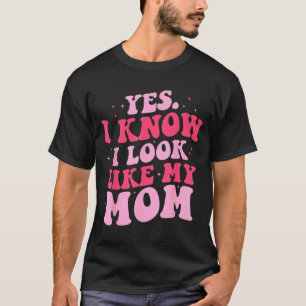 Weet eruit zien als mama grappige dochter moederda t-shirt