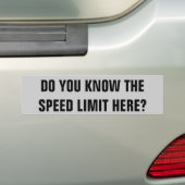 Weet je de snelheidslimiet hier? bumpersticker (Op auto)