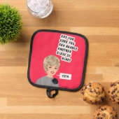 Weet je het zeker? Ja. Pannenlap (Top down)