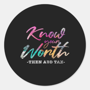 Weet je waard en voeg belasting toe ronde sticker