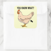 Weet je wat? kippenvel vierkante sticker (Tas)