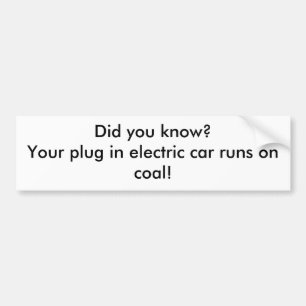 Weet je wel, je stekker in een elektrische auto lo bumpersticker