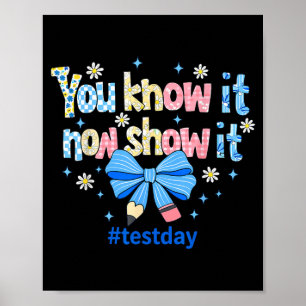 Weet Laat Zien Testen Dag Motiverende Leraar Poster