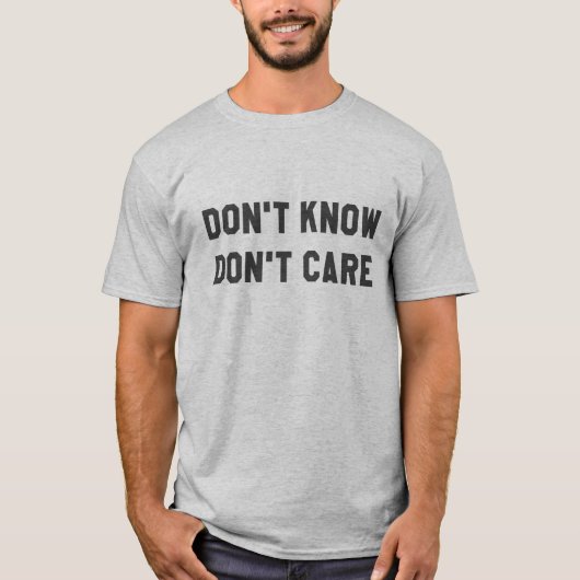 Weet niet dat het Grijze T-Shirt niet kan schelen (Voorkant)