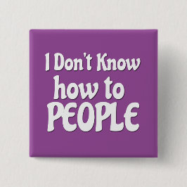 Weet niet hoe mensen vierkante button 5,1 cm