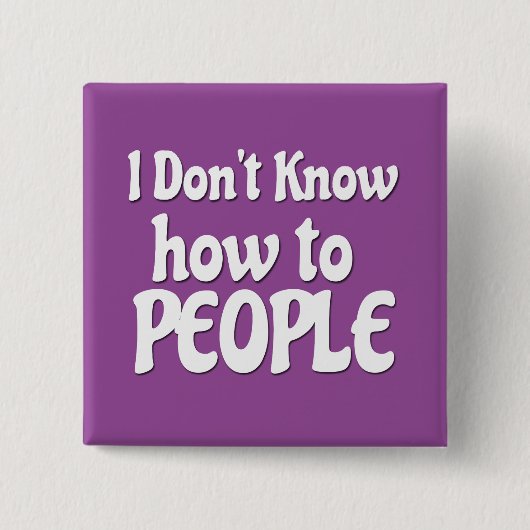 Weet niet hoe mensen vierkante button 5,1 cm (Voorkant)