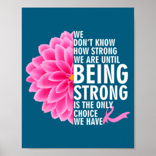Weet niet hoe sterk zijn totdat kankerbewustzijn poster