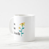 WEET UW WERD QOUTE, FLOWER DESIGN KOFFIE MOK (Voorkant links)